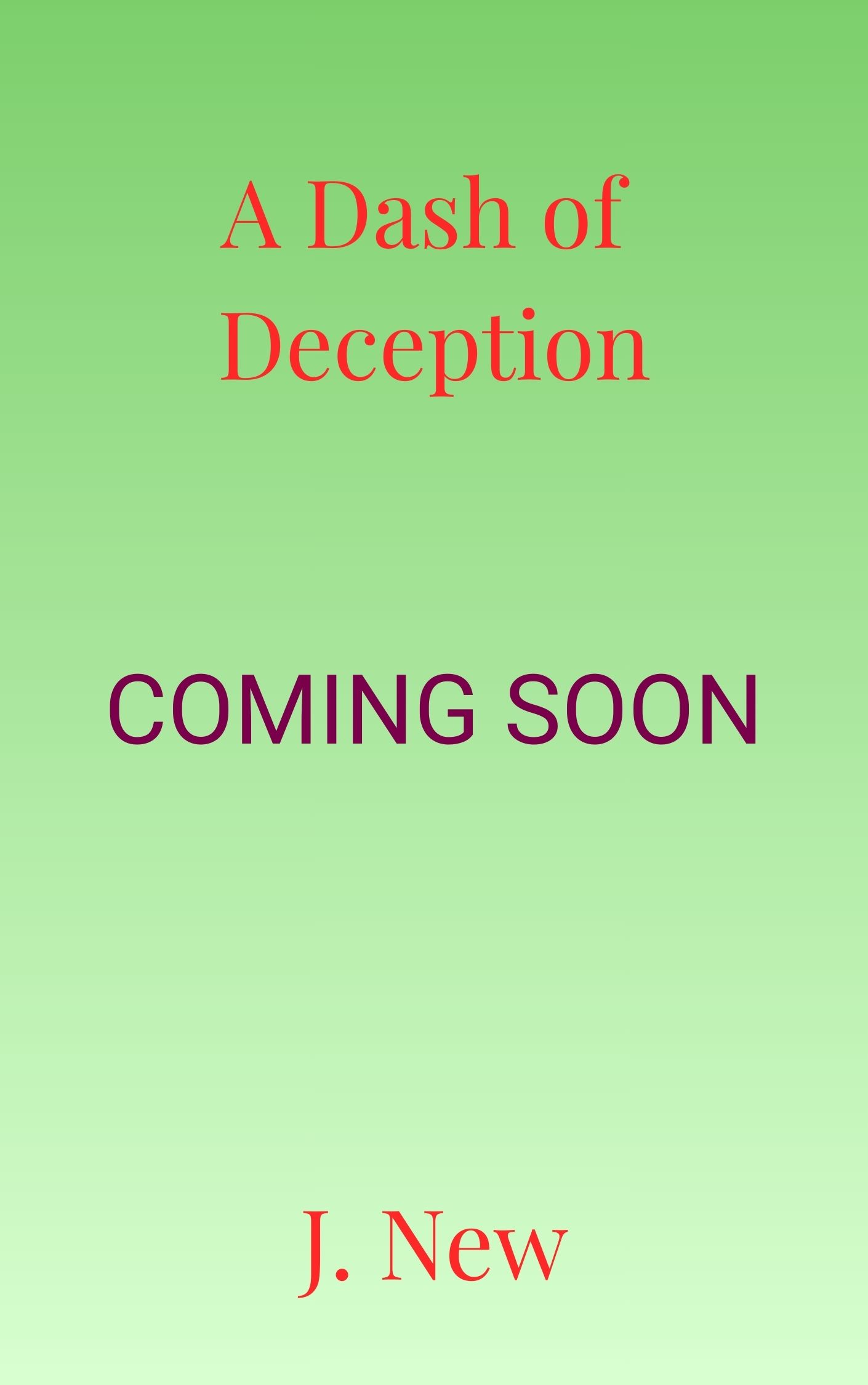 A Dash of Deception book 3 in the popular British culinary cozy mystery series by British author J. New
